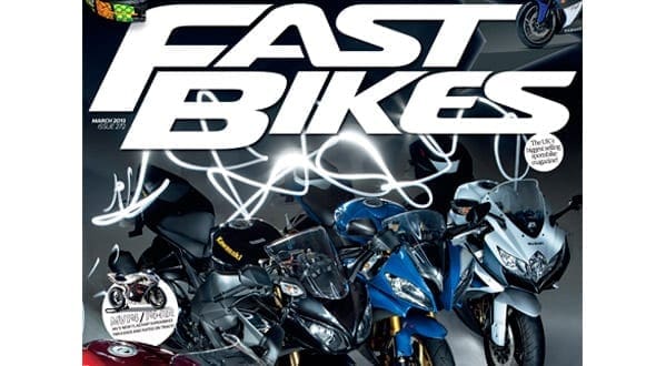 Fast Bikes Issue 272 – March 2013 – On Sale Now!